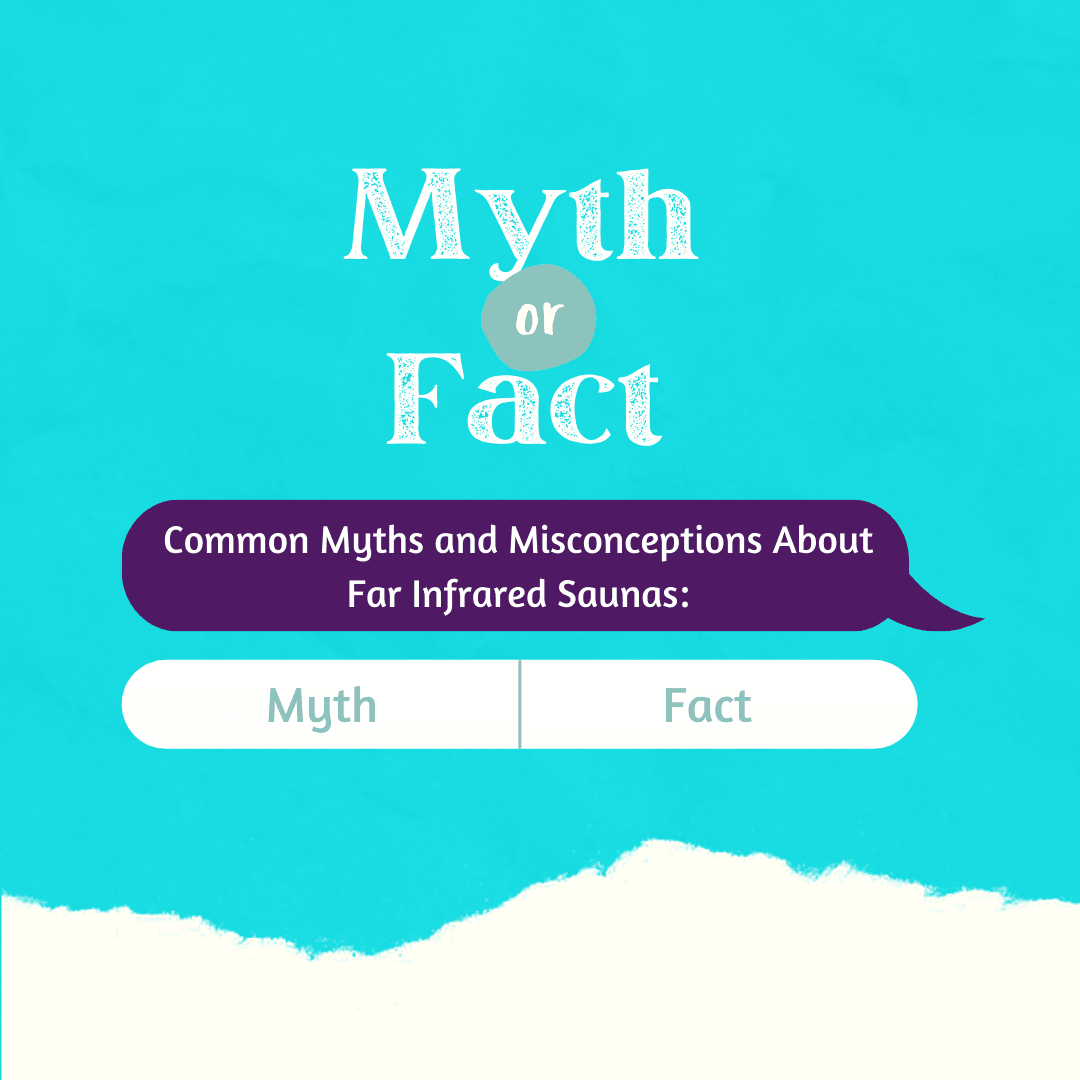 Common Myths and Misconceptions About Far Infrared Saunas: Debunking the Facts - Nuovo Luxury