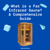 What is a Far Infrared Sauna? - A Comprehensive Guide - Nuovo Luxury